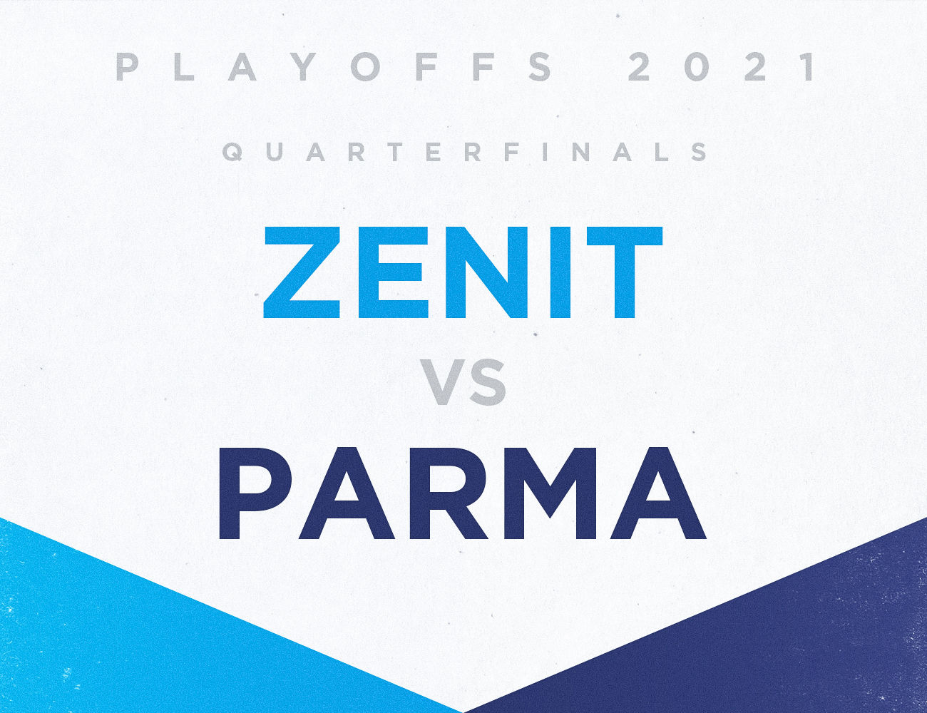 Quarterfinals. Zenit (1) vs PARMA (8)
