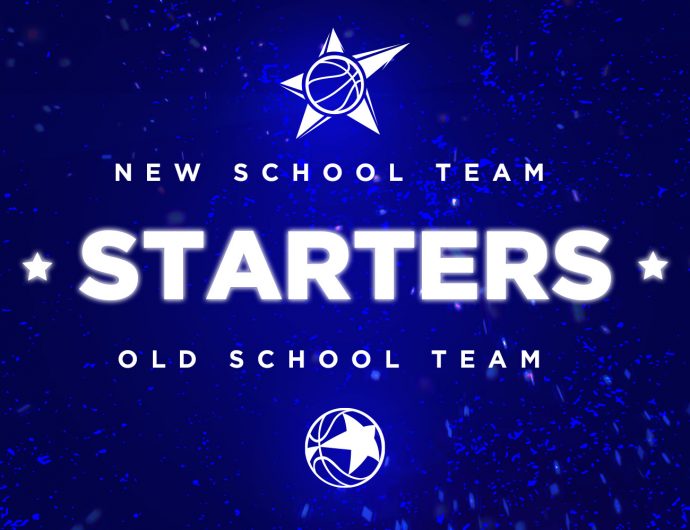 The New School and Old School teams Head Coaches announced the Starters for the All-Star Game
