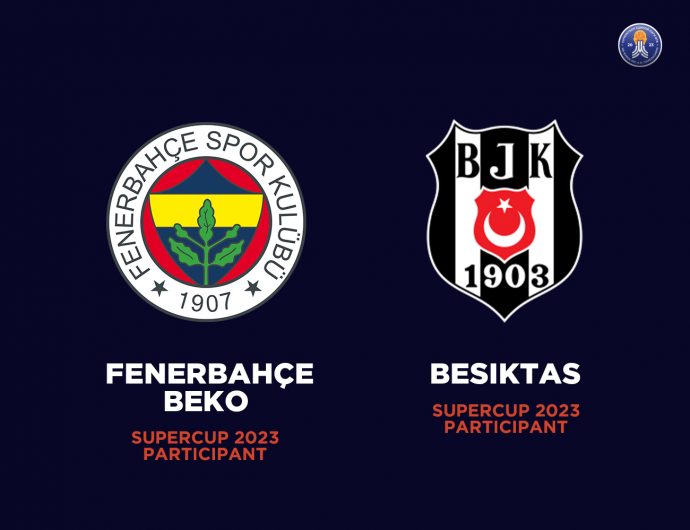 Fenerbahce Beko and Besiktas are the SuperCup 2023 participants!