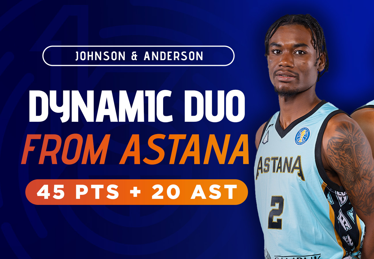 Markell Johnson and Carvel Anderson helped Astana to beat Pari NN