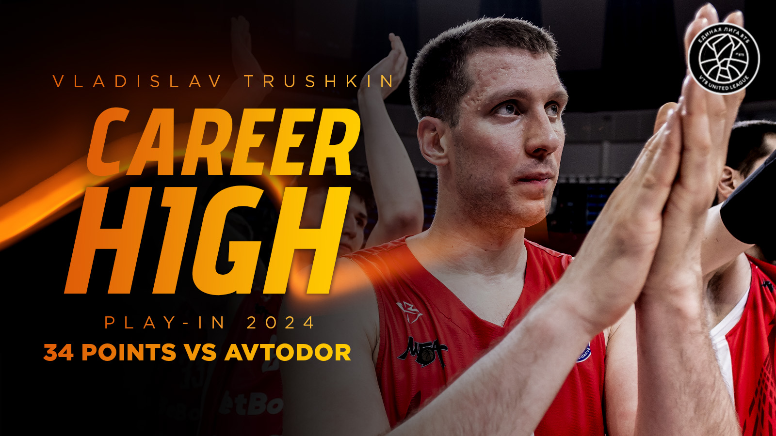 Vladislav Trushkin scored a career-high 34 points against Avtodor