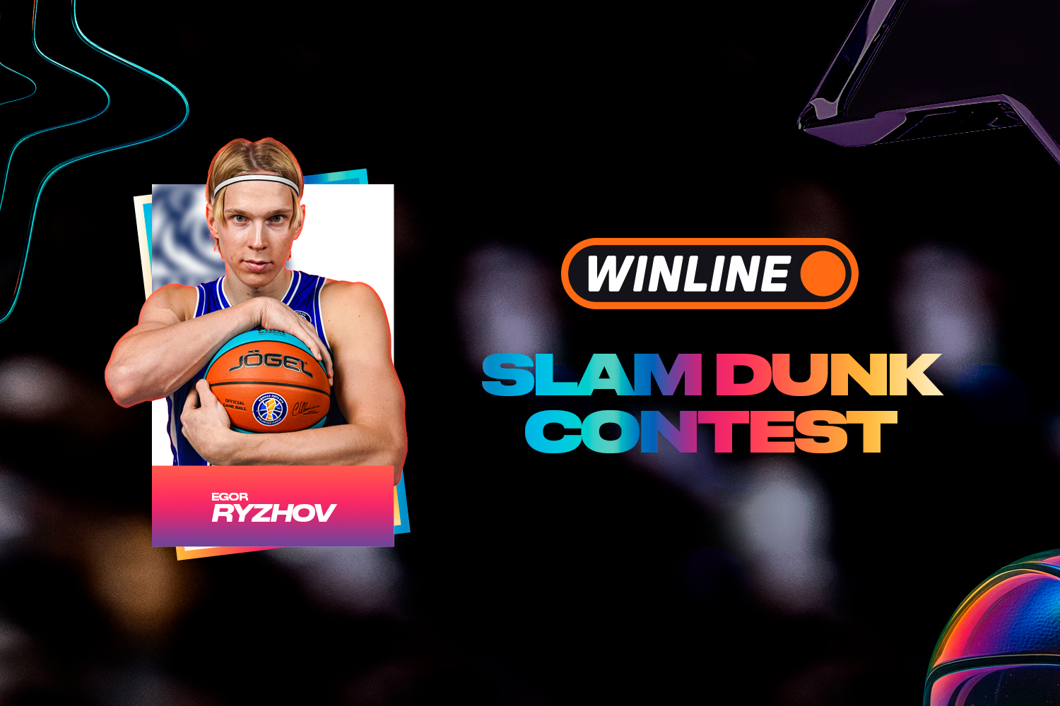 Egor Ryzhov will compete in WINLINE Slam Dunk Contest
