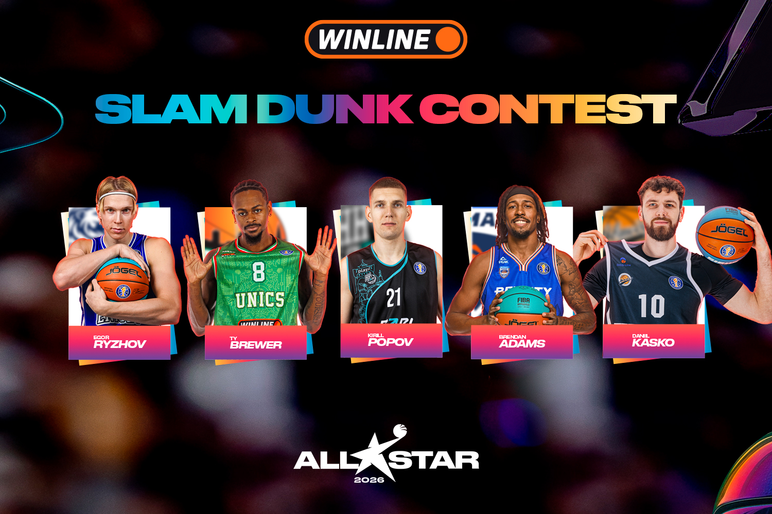 Ryzhov, Adams, Popov, Kasko and Brewer will compete in WINLINE Slam Dunk Contest